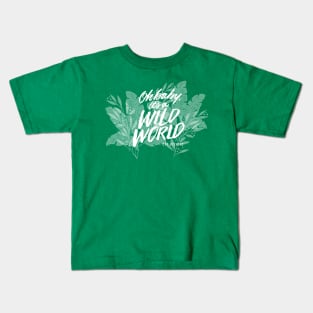 It’s A Wild World Kids T-Shirt